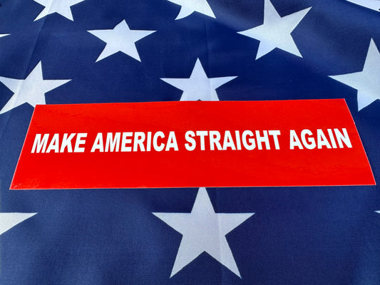 Make America Straight Again STICKER